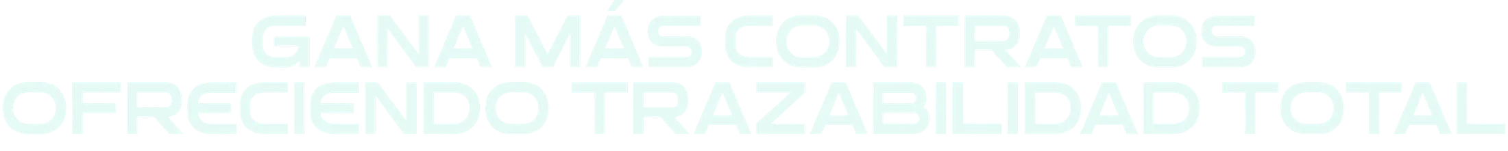 Gana más contratos ofreciendo trazabilidad total